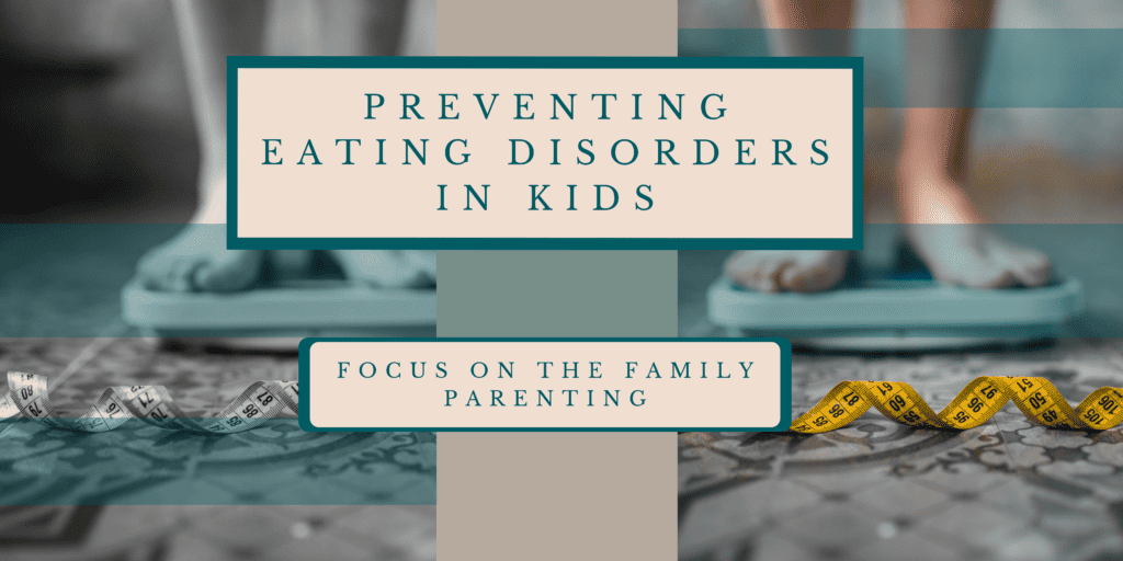Preventing Eating Disorders in Kids