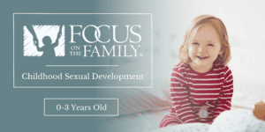 Childhood Sexual Development Ages 0-3