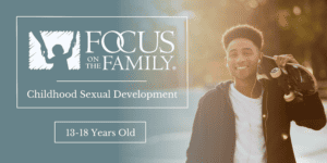 childhood sexual development for 13-18 year olds