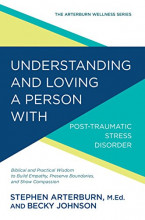 Understanding and Loving a Person With Post-Traumatic Stress Disorder