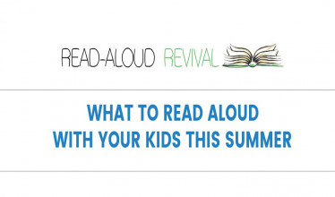 What to Read Aloud With Your Kids This Summer