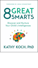 Cover image of Dr. Kathy Koch's book "8 Great Smarts"