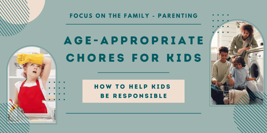 Age Appropriate Chores for Kids