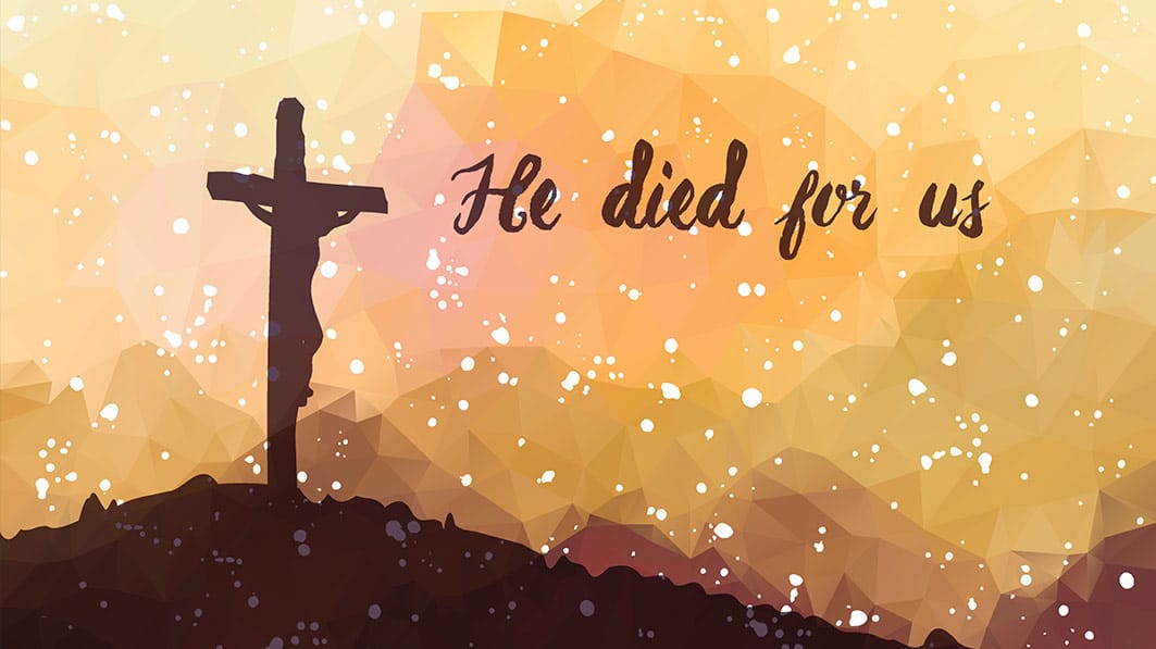 Illustration of Jesus on the cross - "He died for us"