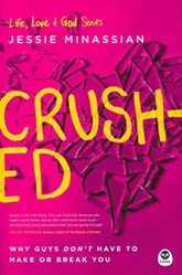 Crushed: Why guy's don't have to make or break you book