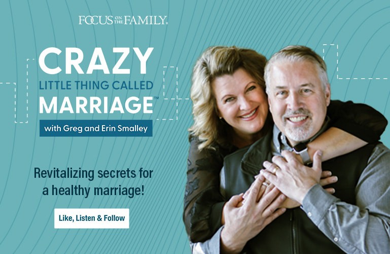 Promotional ad for Focus on the Family's podcast Crazy Little Thing Called Marriage