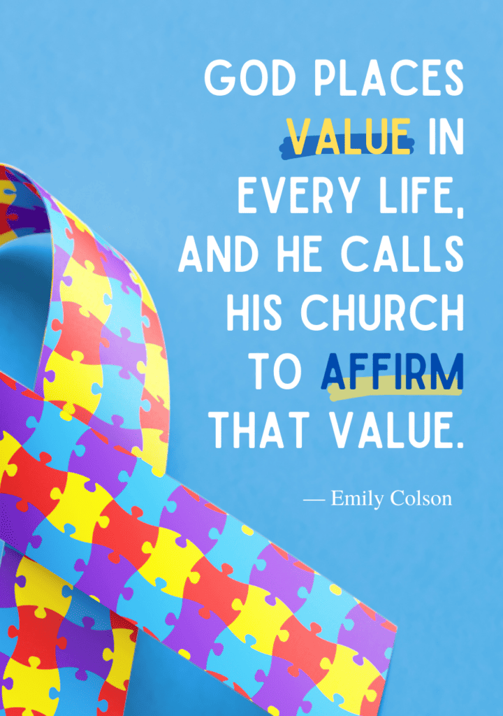 A quote from Emily Colsons on autism and how autistic people have just as much value.