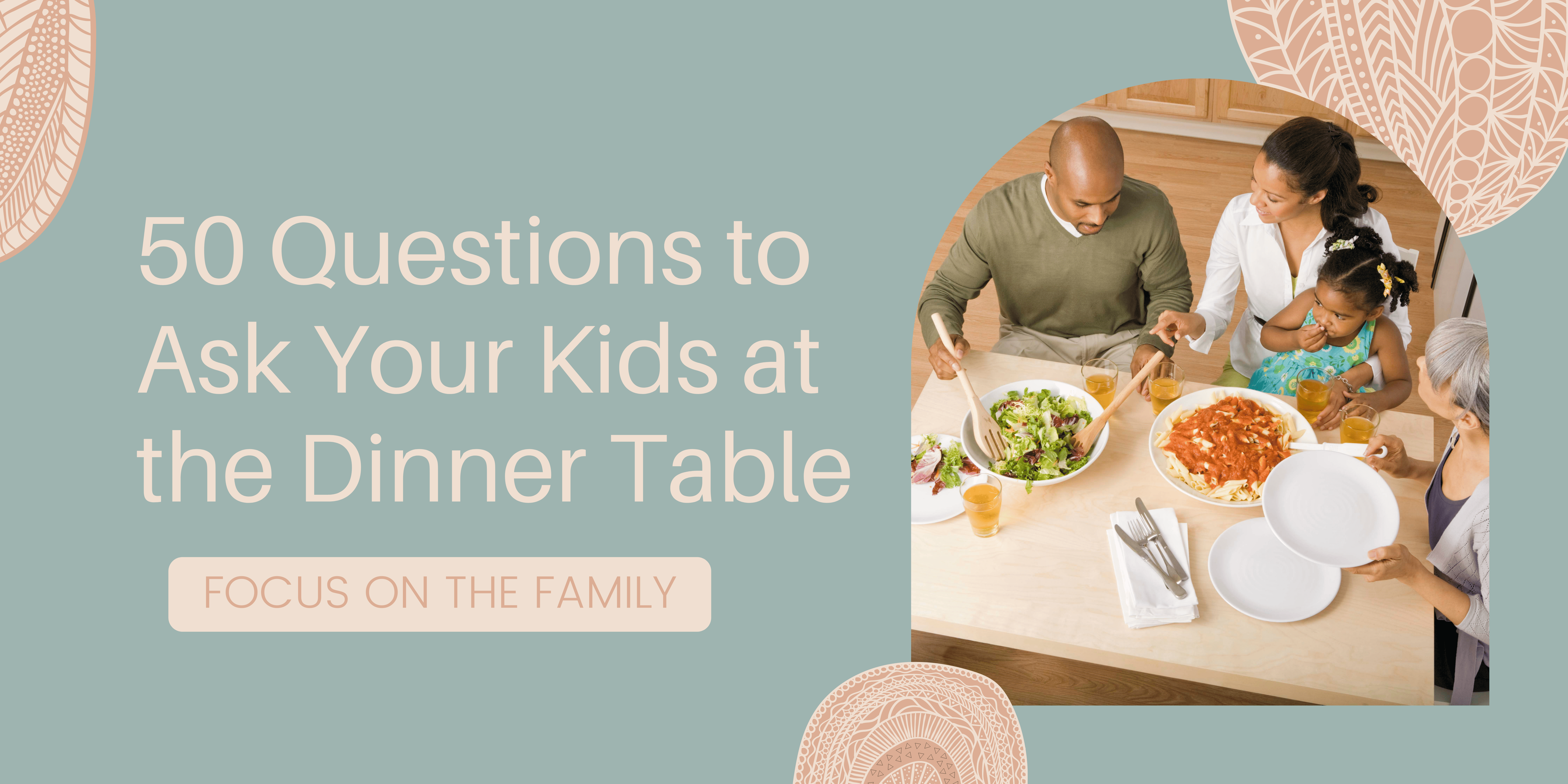 Ask Your Kids at the Dinner Table