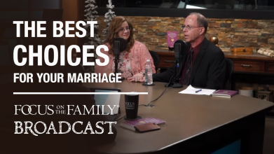 The Best Choices You Can Make for Your Marriage