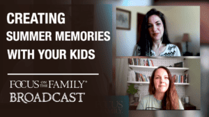 Creating Summer Memories With Your Kids