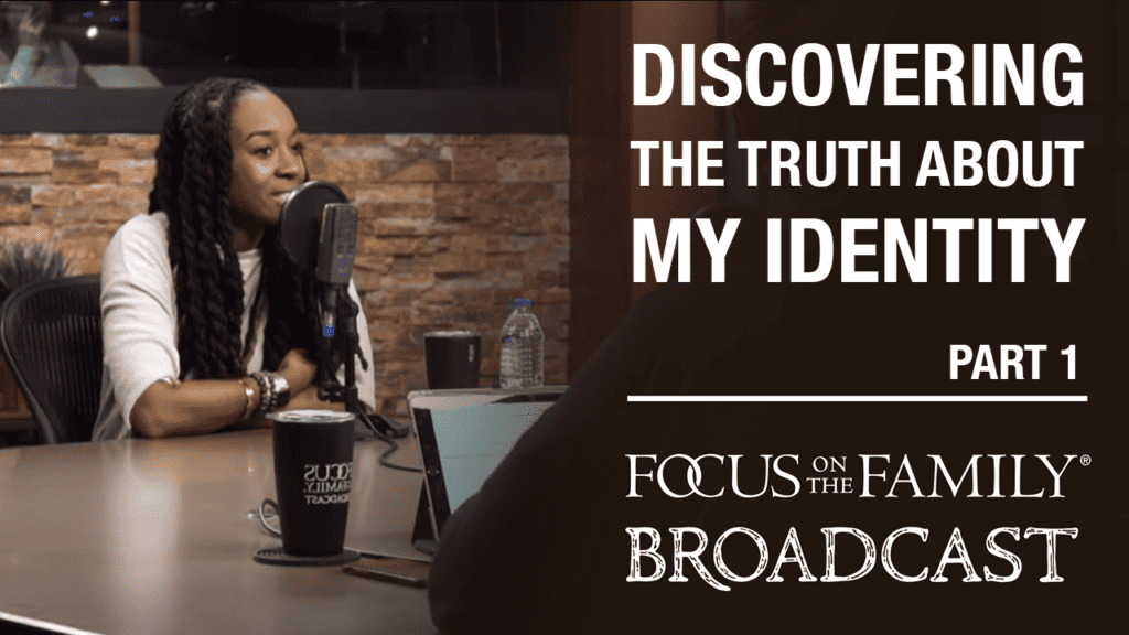 Discovering the Truth About My Identity (Part 1 of 2)