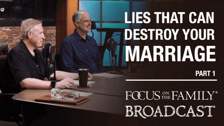 Combating the Lies That Can Destroy Your Marriage (Part 1 of 2)