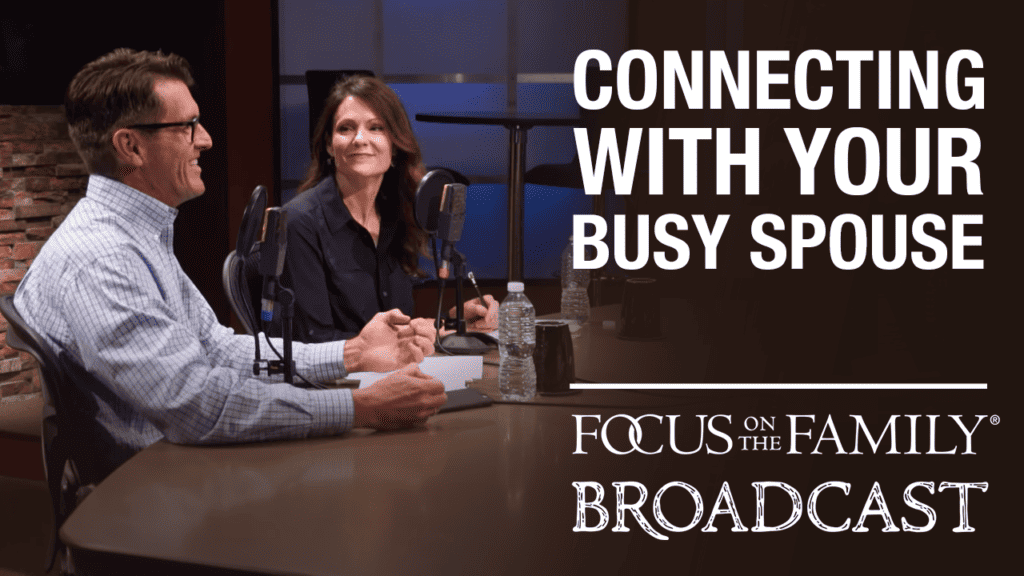 Connecting With Your Busy Spouse