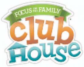 Focus on the Family Clubhouse Magazine for Kids