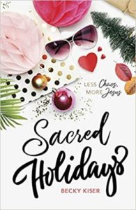 Cover image of Becky Kiser's book "Sacred Holidays"