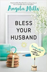 Cover image of Angela Mills' book "Bless Your Husband"