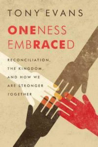 Cover image of Tony Evans' book "Oneness Embraced"
