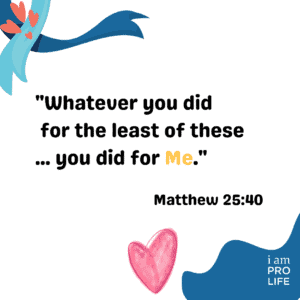 Verse Matthew 25:40 Whatever you did for the least of these you did for me