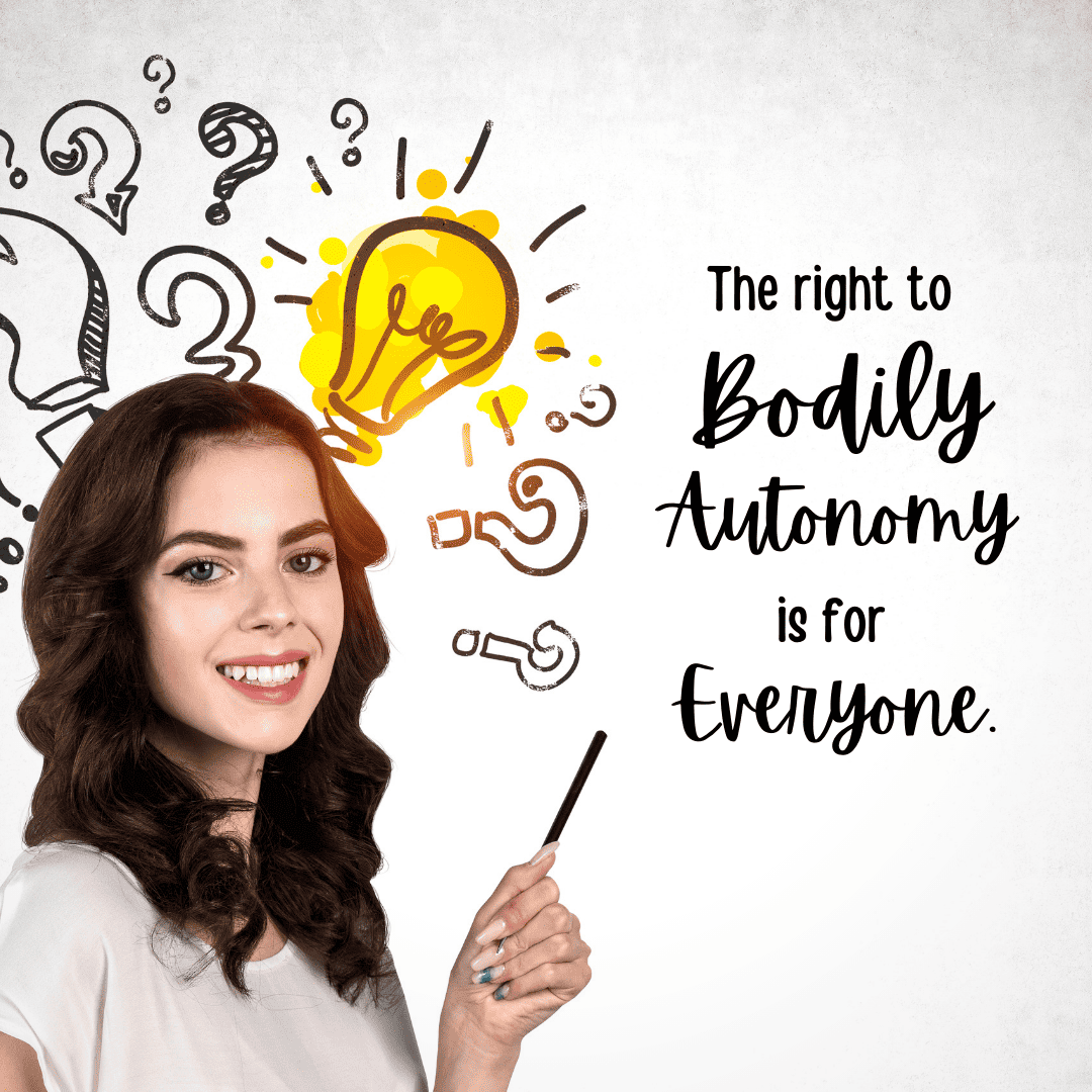 Bodily Autonomy and "My Body, My Choice" Focus on the Family