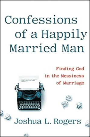 Front cover of Confessions of a Happily Married Man