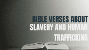 Image saying Bible Verses About Slavery and Human Trafficking