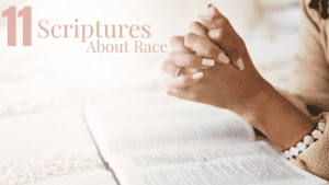 Image of woman praying that says 11 scriptures about race.
