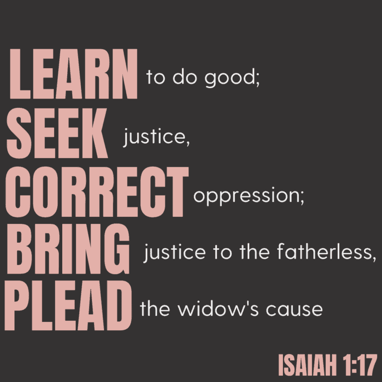 Image showing one of the Bible verses about slavery and human trafficking, Isaiah 1:17. It says, "Learn to do good; seek justice, correct oppression; bring justice to the fatherless, plead the widow's cause."