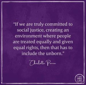 a quote for Charlotte Pence about when life begins and how a world with equality must include everyone past the point of when does life begin.