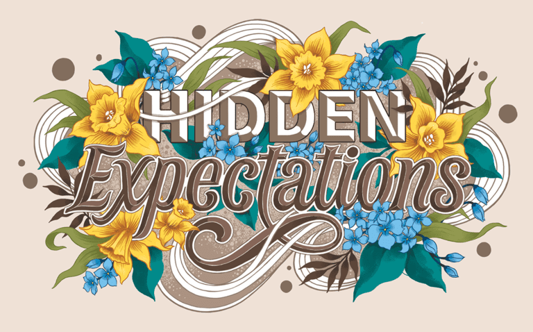 Hidden Expectations -Lettering of the words "Hidden Expectations" with illustrated flowers and leaves surrounding and partially hiding portions of a few of the letters.