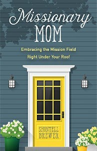 Cover image of Shontell Brewer's book "Missionary Mom"