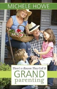 Front cover of "There's a Reason They Call it GRANDparenting