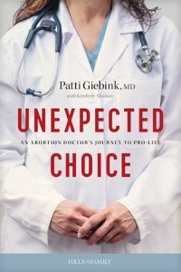 Cover image of the book "Unexpected Choice: An Abortion Doctor's Journey to Pro-Life"