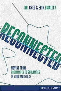 cover image of the book "Reconnected: Moving From Roommates to Soulmates in Your Marriage"