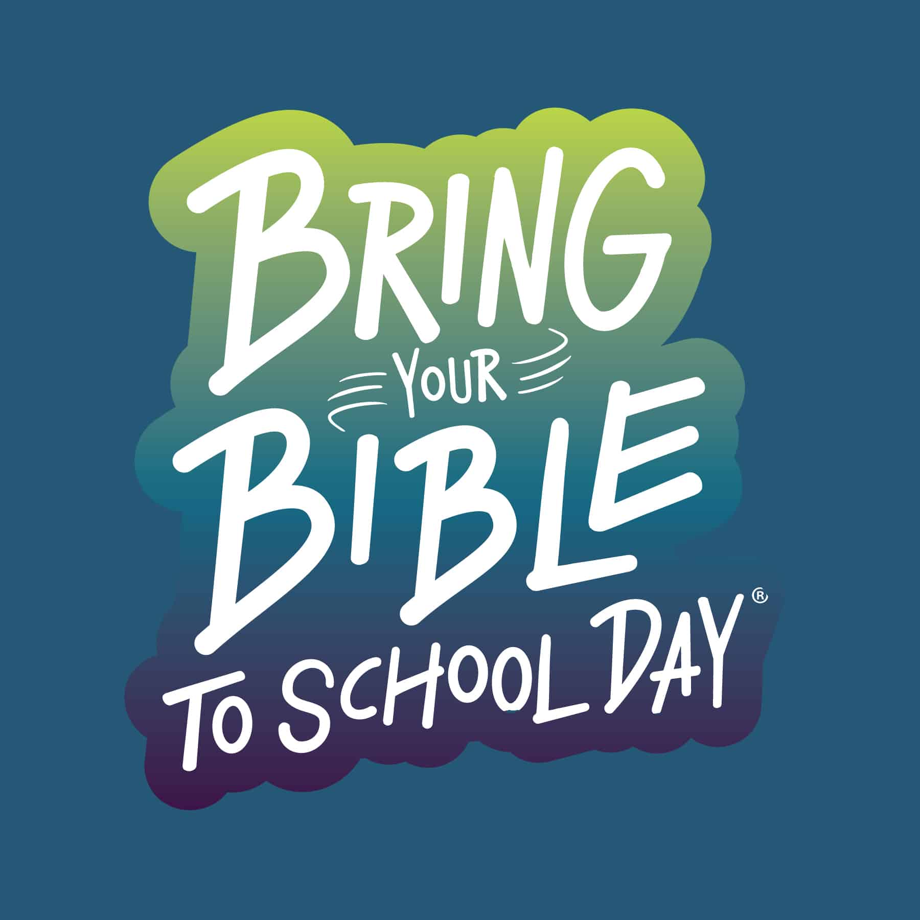 Bring Your Bible to School Day Be Strong and Courageous!