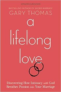 Cover image of Gary Thomas' book "A Lifelong Love"