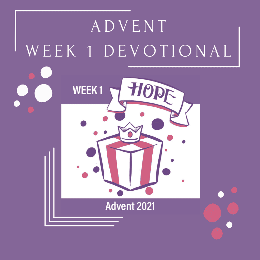 Week 1 - Advent Devotionals