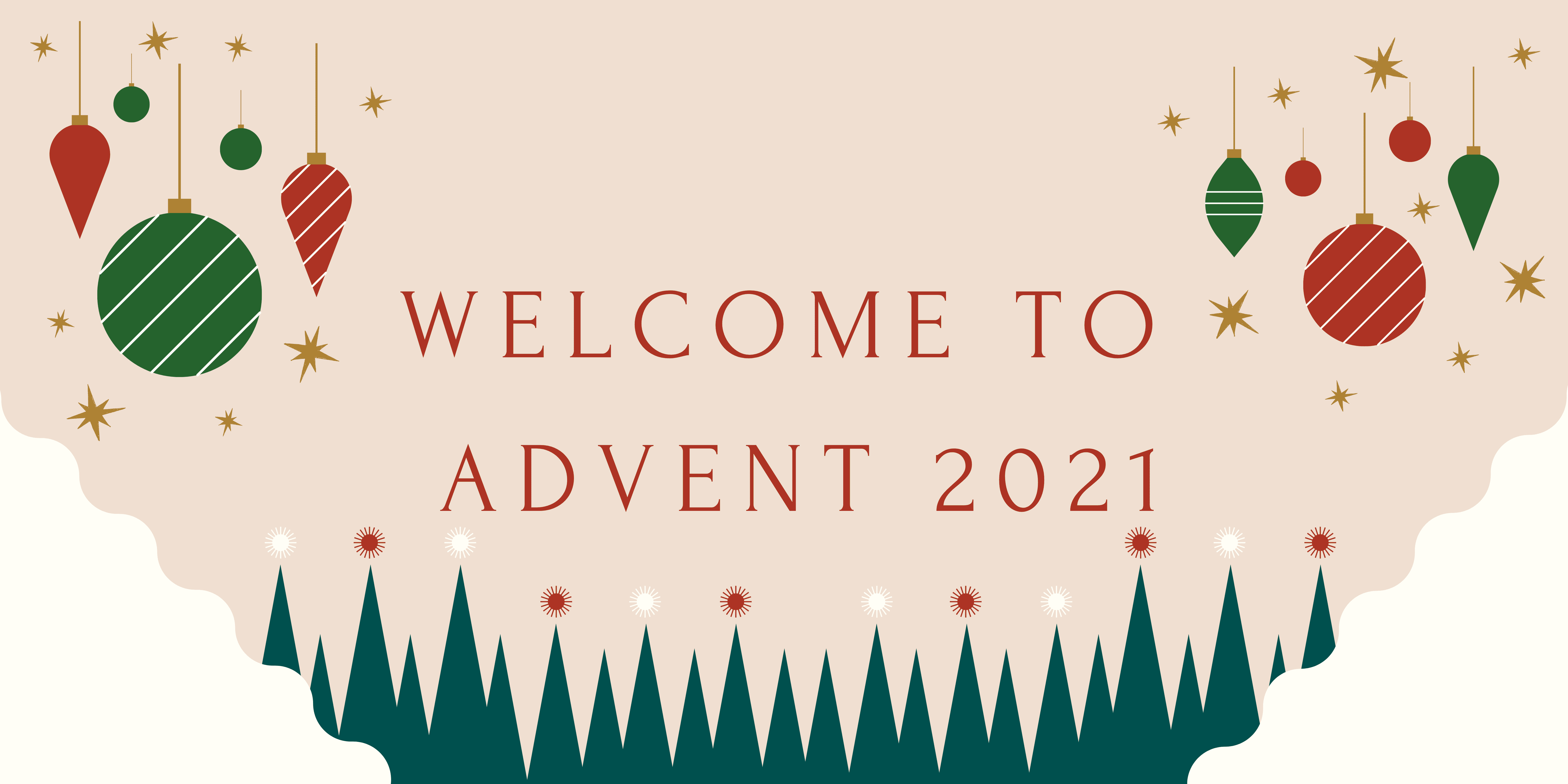 Welcome to Advent 2021