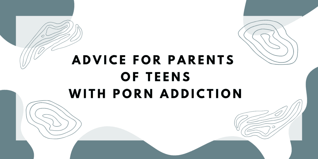 Teen Porn Addiction