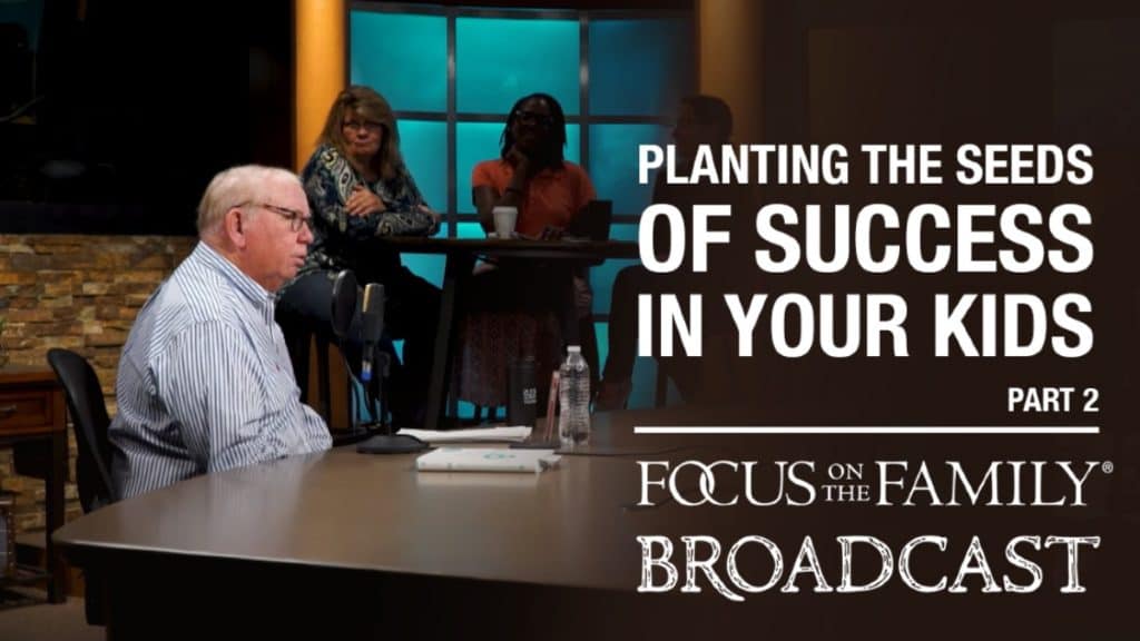 kevin leman interviewing with focus on the family daily broadcast planting the seeds of successful children part 2