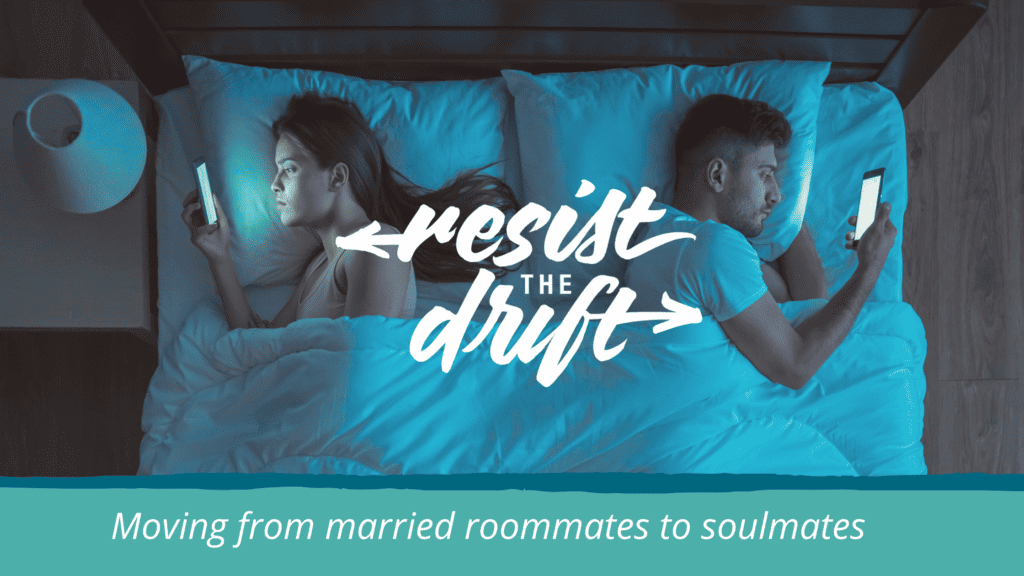 Resist the Drift Marriage Conference