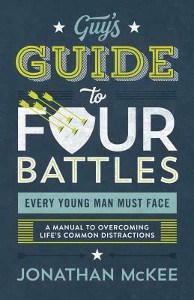 guide to four battles every young man must face book cover