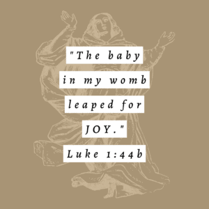 Bible verse the Baby in my womb leaped for joy