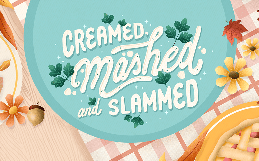 in-law problems during the holidays Illustration of a plate on a table. the words "Creamed, Mashed, and Slammed" are written out on the plate.