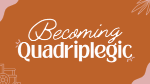 Hero Image of becoming quadriplegic