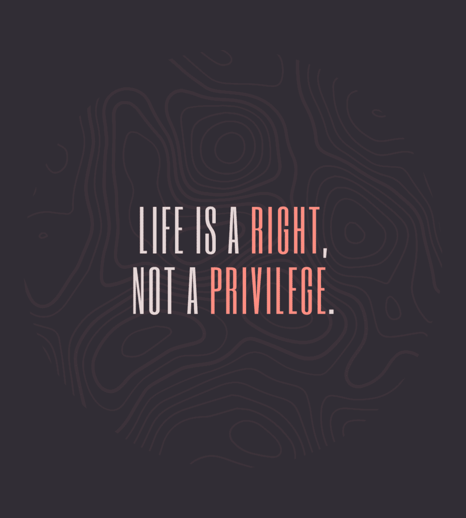 life is a human right not a privilege image quote