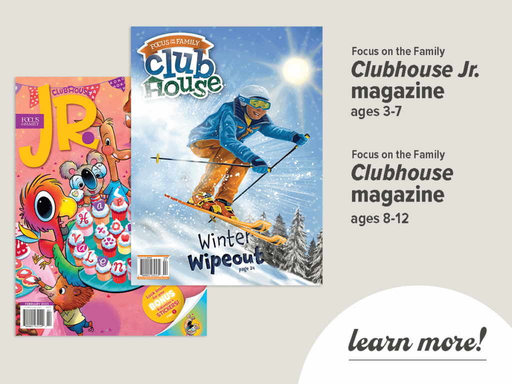 Focus on the Family Clubhouse and Clubhouse Jr. Magazine Covers
