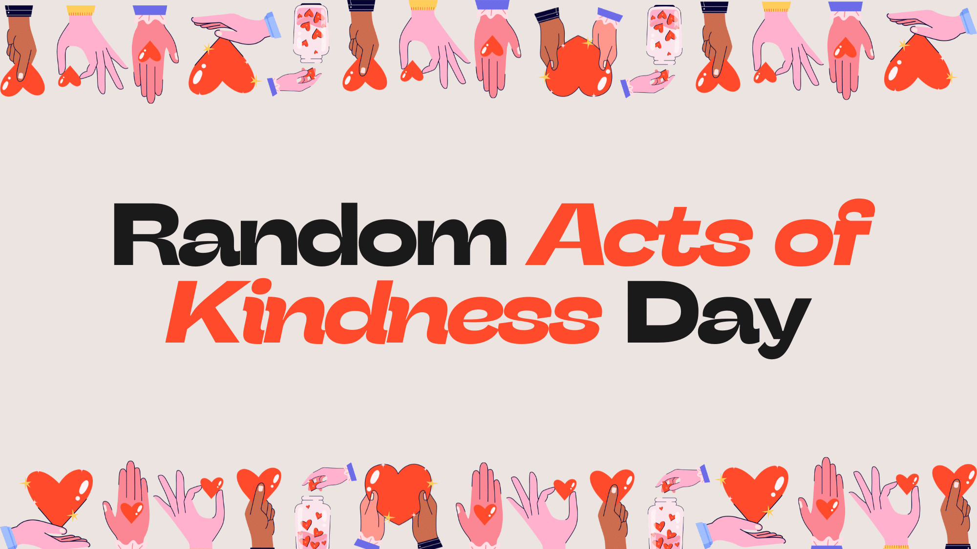 Random acts of kindness day image of hands with hearts