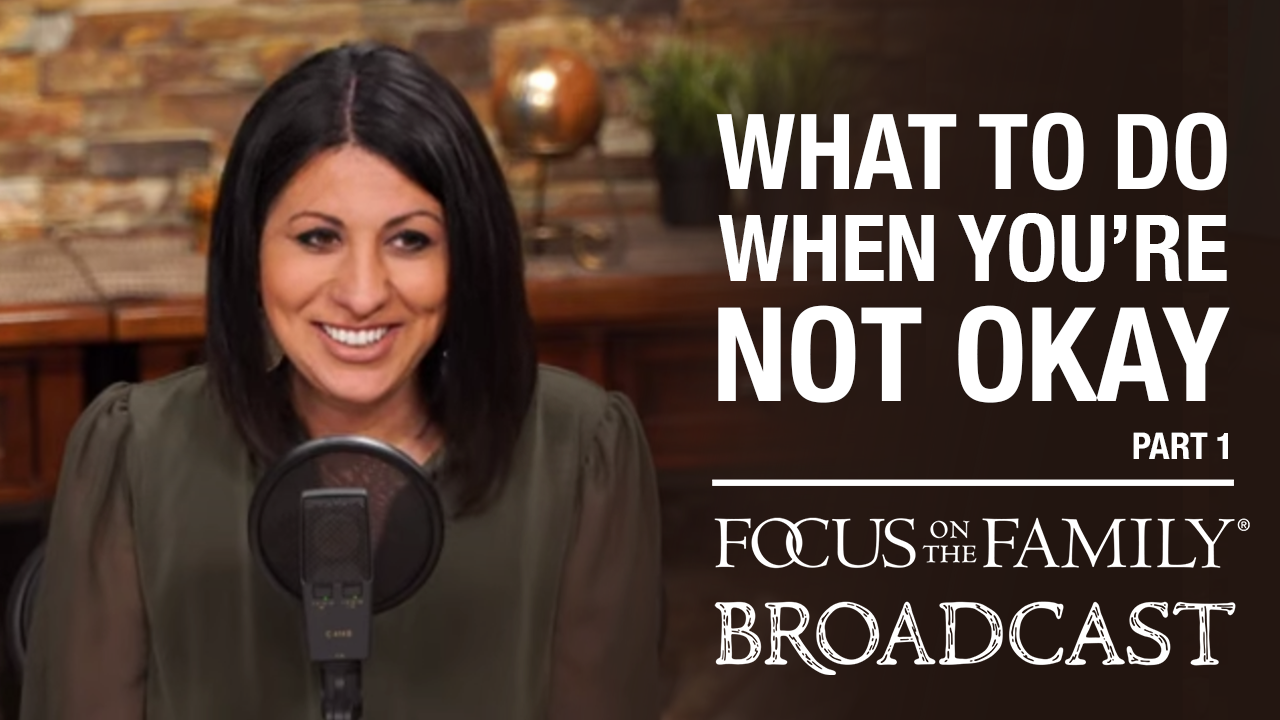 What To Do When You're Not Okay (Part 1)