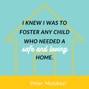 Peter Mutabazi says everyone deserves a safe and loving home
