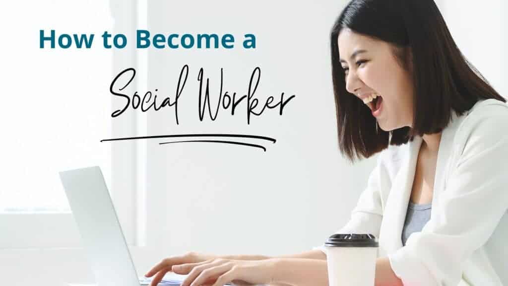 Picture of woman working on how to become a social worker